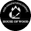 HOUSE OF WOOD LLC